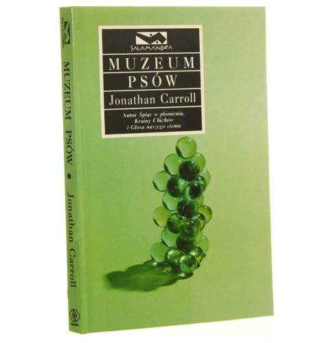 Muzeum Psów Carroll Jonathan Tł. Paweł Kwiatkowski [Salamandra / 1995]
