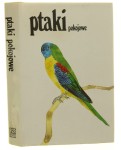 Ptaki pokojowe tekst Jiži Felix, il. Dagmar Černá [przeł. z czes. Barbara Bzowska-Zych] [1974]