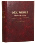 Kościoły warszawskie rzymsko-katolickie opisane pod względem historycznym Bartoszewicz Julian [REPRINT 1855-1988]
