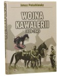 Wojna kawalerii 1939-1945 Piekałkiewicz Janusz [2003]