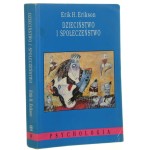 Dzieciństwo i społeczeństwo Erik H. Erikson [Psychologia / 1997]