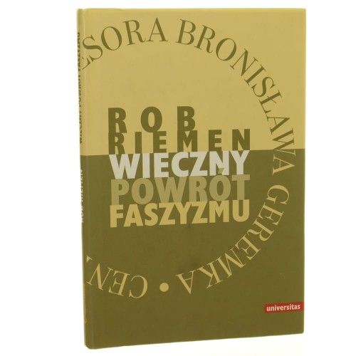 Wieczny powrót faszyzmu Riemen Rob [2014]