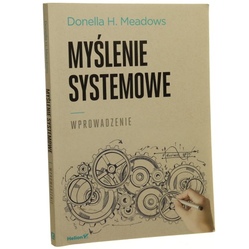 Myślenie systemowe Wprowadzenie Donella H. Meadows [2020]