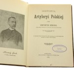 Historya artyleryi polskiej przez Konstantego Górskiego [1902-reprint-1983]