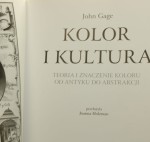 Kolor i kultura Teoria i znaczenie koloru od antyku do abstrakcji John Gage [2008]