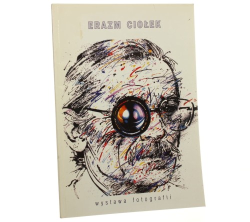 Erazm Ciołek Wystawa fotografii Pod honorowym patronatem wiceprezydenta miasta stołecznego Warszawy Cz. 1 Artyści Akademii Sztuk Pięknych w Warszawie [tłumaczenie na jęz. niemiecki: Frederike Fahr tłumaczenie na jęz. angielski: Joanna Holzman] [1995]