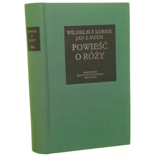 Powieść o Róży Wilhelm z Lorris Jan z Meun wybór , przekł. ze starofr. i wstęp Małgorzata Frankowska-Terlecka i Teresa Giermak - Zielińska [Bibliotheca Mundi / 1997]