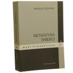 Metafizyka śmierci Ireneusz Ziemiński [Myśl Filozoficzna / 2010]