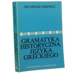 Gramatyka historyczna języka greckiego Fonetyka, fleksja Oktawiusz Jurewicz [1995]
