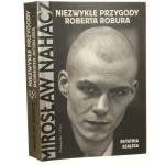 Niezwykłe przygody Roberta Robura Mirosław Nahacz [2009]