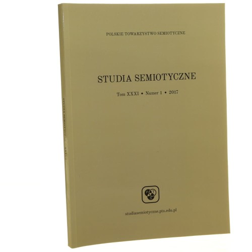 Studia Semiotyczne Tom XXXI Numer 1 / 2017