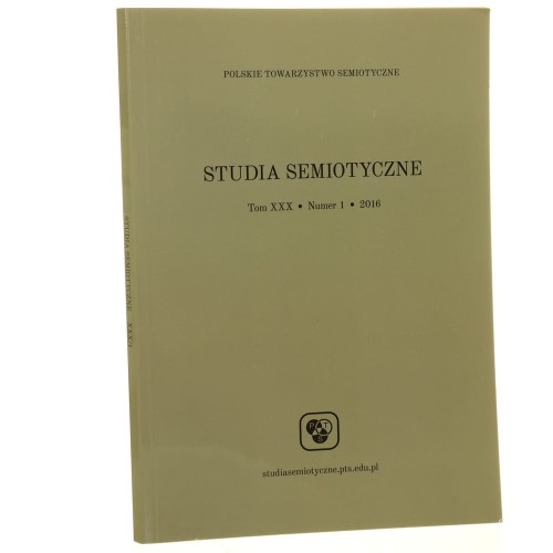 Studia Semiotyczne Tom XXX Numer 1 / 2016