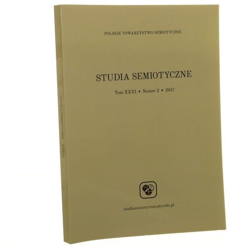 Studia Semiotyczne Tom XXXI Numer 2 / 2017