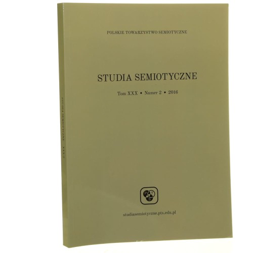 Studia Semiotyczne Tom XXX Numer 2 / 2016