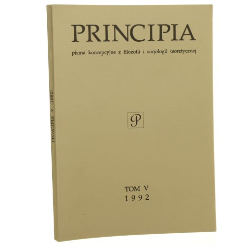 Principia Pisma koncepcyjne z filozofii i socjologii teoretycznej Tom V / 1992