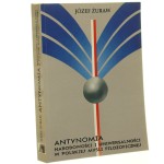 Antynomia narodowości i uniwersalności w polskiej myśli filozoficznej Rozprawy i szkice z przeszłości Józef Żuraw [2008]