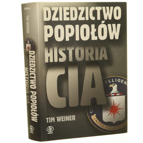 Dziedzictwo popiołów Historia CIA Tim Weiner [2009]