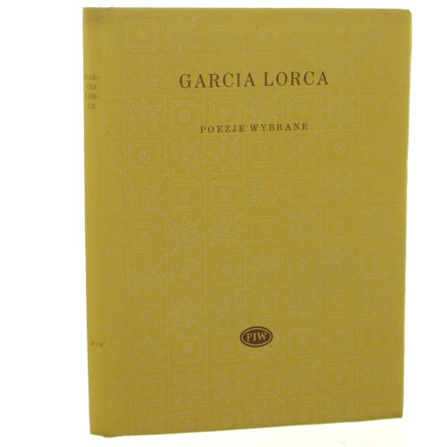 Poezje wybrane Federico Garcia Lorca [Biblioteka Poetów / 1975]
