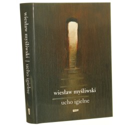 Ucho igielne Wiesław Myśliwski [2018]