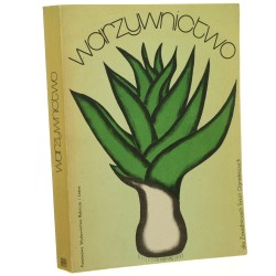 Warzywnictwo dla zasadniczych szkół ogrodniczych [oprac. A. Kępkowa, I. Janiszewska, M. Mańczak] [1985]