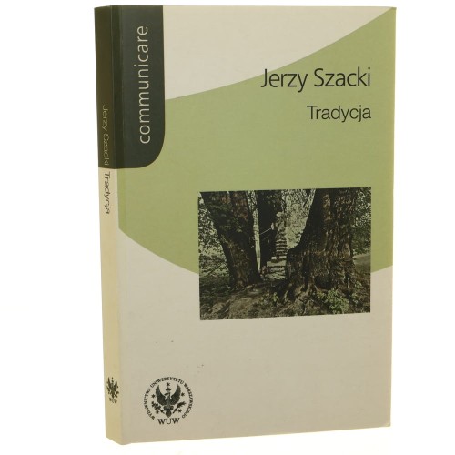 Tradycja Jerzy Szacki [Communicare / 2011]