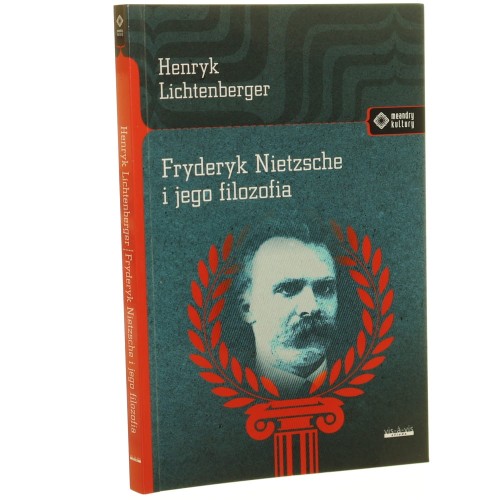 ryderyk Nietzsche i jego filozofia Henryk Lichtenberger [Meandry Kultury / 2018]
