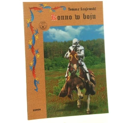 Konno w boju od czasów antycznych do schyłku średniowiecza Tomasz Szajewski [2005]