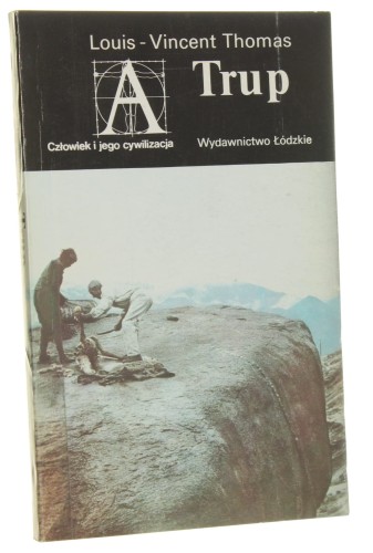 Trup Od biologii do antropologii Louis - Vincent Thomas (1991)