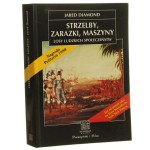 Strzelby, zarazki, maszyny Losy ludzkich społeczeństw Jared Diamond [Na Ścieżkach Nauki / 2000]