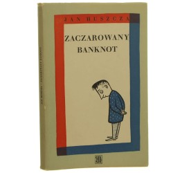 Zaczarowany banknot humoreski i opowiadania Jan Huszcza Ha-Ga [Biblioteka Satyry / 1963]