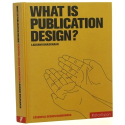 What is publication design? Lakshmi Bhaskaran [2006]