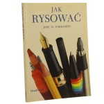 Jak rysować Parramon Jose M. [1993] ossolineum