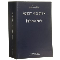 Państwo Boże święty Augustyn przełożył Władysław Kubicki wstęp Jacek Salij OP [Biblioteka Europejska / 2015]