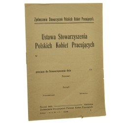 Ustawa Stowarzyszenia Polskich Kobiet Pracujących Zjednoczenie Stowarzyszeń Polskich Kobiet Pracujących [1919]
