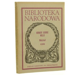Wehikuł czasu Wells Herbert George Przeł. Feliks Wermiński (Biblioteka Narodowa) (1985)