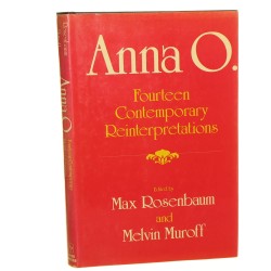 Anna O. Fourteen Contemporary Reinterpretations ed. by Max Rosenbaum and Melvin Muroff [1984]