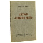 Historia Cudownej Meliny Orłoś Kazimierz [Biblioteka Kultury / 1987]