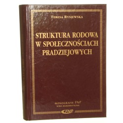 Struktura rodowa w społecznościach pradziejowych cmentarzyska z epoki brązu i wczesnej epoki żelaza w południowej Polsce Teresa Rysiewska [Monografie Fundacji Na Rzecz Nauki Polskiej / 1996]