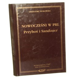 Nowocześni w PRL Przyboś i Sandauer Grzegorz Wołowiec (Monografie FNP) (1999)