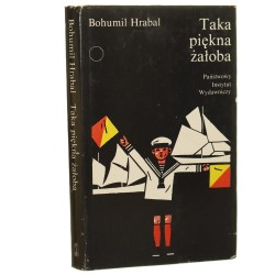Taka piękna żałoba Bohumil Hrabal [Współczesna Proza Światowa / 1983]