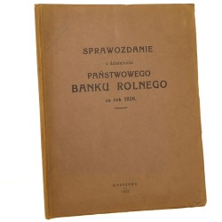 Sprawozdanie z działalności Państwowego Banku Rolnego za rok 1926
