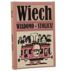 Wiadomo - stolica! Wiech Stefan Wiechecki [2011]