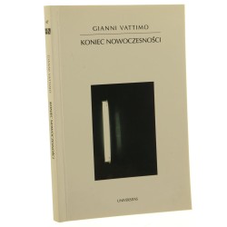 Koniec nowoczesności Gianni Vattimo [Horyzonty Nowoczesności / 2006]