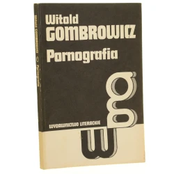 Pornografia Gombrowicz Witold [Witold Gombrowicz Dzieła t. IV / 1987]