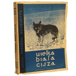 Wielka biała cisza Louis-Frédéric Rouquette [1949]