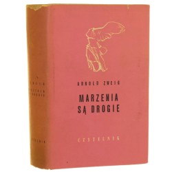 Marzenia są drogie Arnold Zweig [Nike / 1964] 