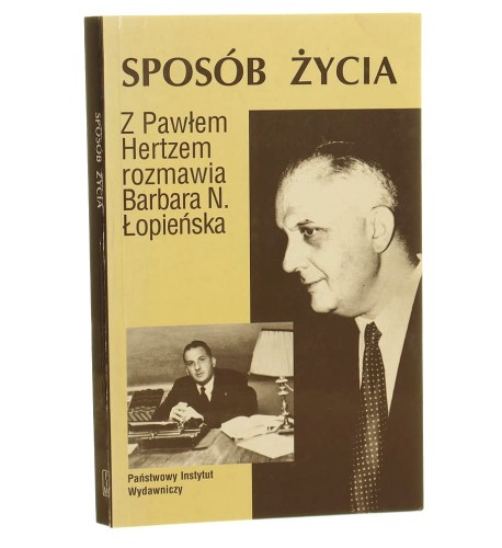 Sposób życia Z Pawłem Hertzem rozmawia Barbara N. Łopieńska
