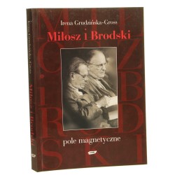 Miłosz i Brodski Pole magnetyczne Grudzińska-Gross Irena [2007]