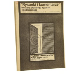 "Rysunki i komentarze" wystawa polskiego rysunku współczesnego Muzeum Okręgowe w Radomiu, kwiecień-czerwiec 1980 [red. kat. Aleksander Kaczor, St. Zbigniew Kamieński, Mieczysław Szewczuk] [1980]