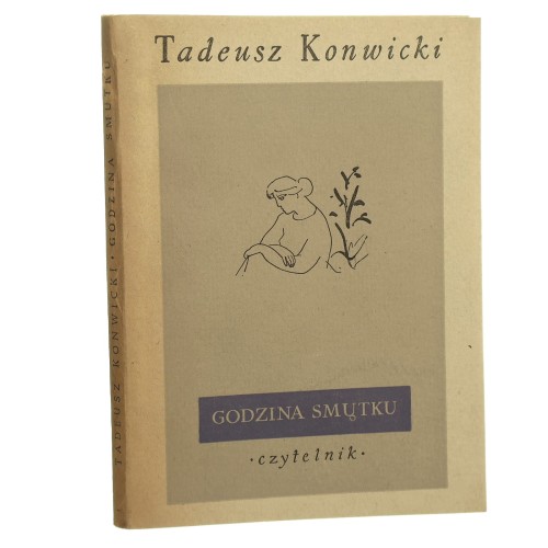 Godzina smutku Tadeusz Konwicki [WYDANIE PIERWSZE / 1954]